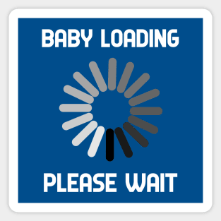 Baby Loading Please Wait Pregnancy Gifts Sticker